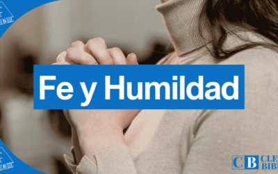 Fe y Humildad: Claves para Transformar Tu Vida