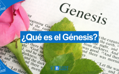 ¿Qué es el Libro de Génesis? Un vistazo al primer libro de la Biblia