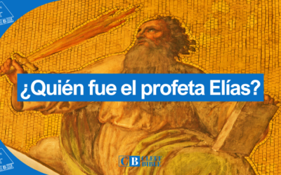 ¿Quién fue el profeta Elías?