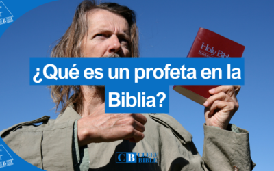 ¿Qué es un profeta en la Biblia?