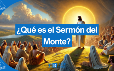 ¿Qué es el Sermón del Monte?