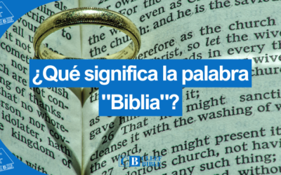 ¿Qué significa la palabra «Biblia»?